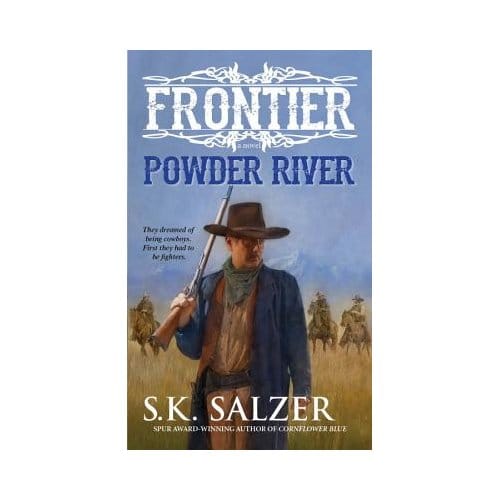 Powder River - S. K. Salzer
