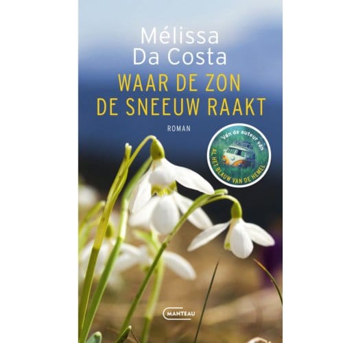 Waar De Zon De Sneeuw Raakt - Mélissa Da Costa