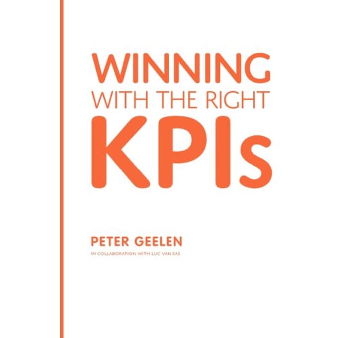 Winning With The Right Kpis - Peter Geelen