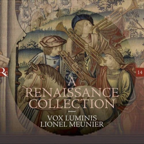 Lionel Meunier, Vox Luminis - A Renaissance Collection (CD)