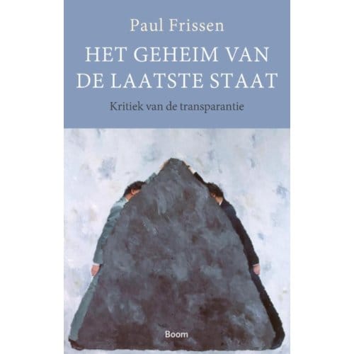 Het Geheim Van De Laatste Staat - Paul Frissen