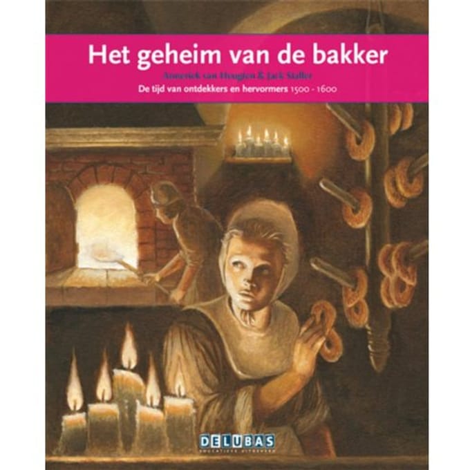 Het Geheim Van De Bakker / Karel V - Terugblikken Leesboeken - Anneriek van Heugten