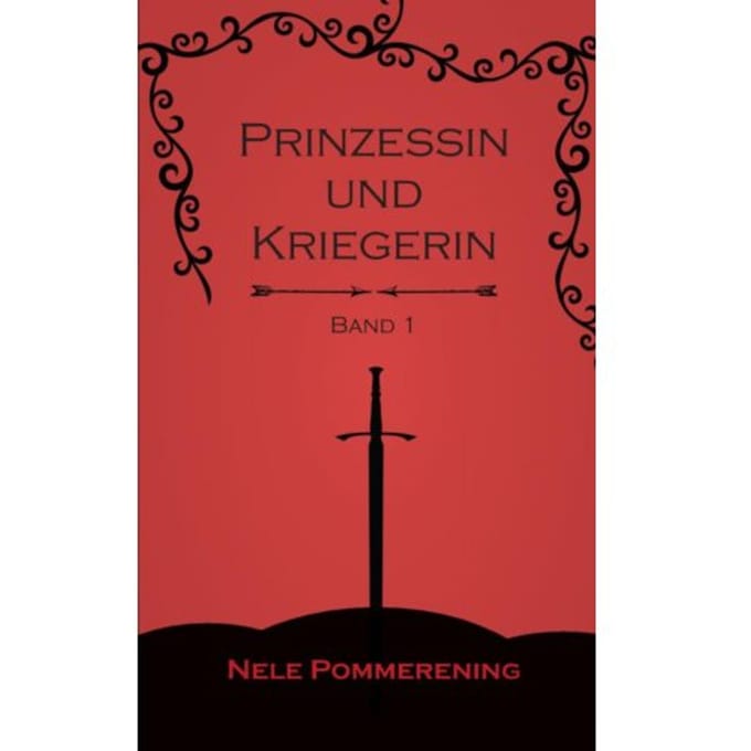 Prinzessin Und Kriegerin - Nele Pommerening