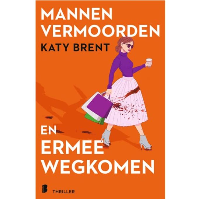 Mannen Vermoorden En Ermee Wegkomen - Katy Brent