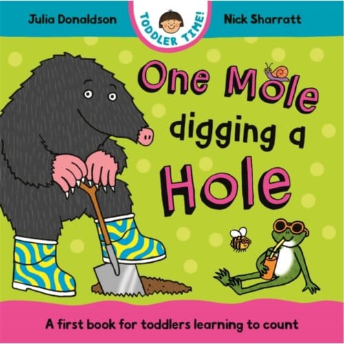 One Mole Digging A Hole - Toddler Time - Julia Donaldson