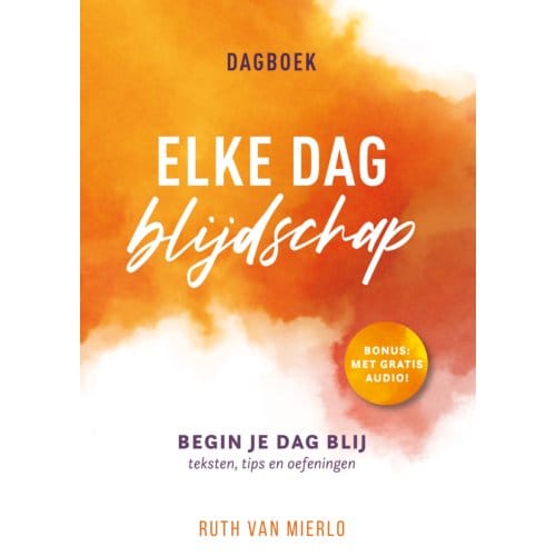Elke Dag Blijdschap - Ruth van Mierlo
