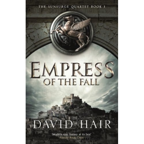 Empress Of The Fall - The Sunsurge Quartet - David Hair