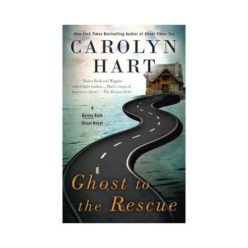 Ghost To The Rescue - Carolyn Hart