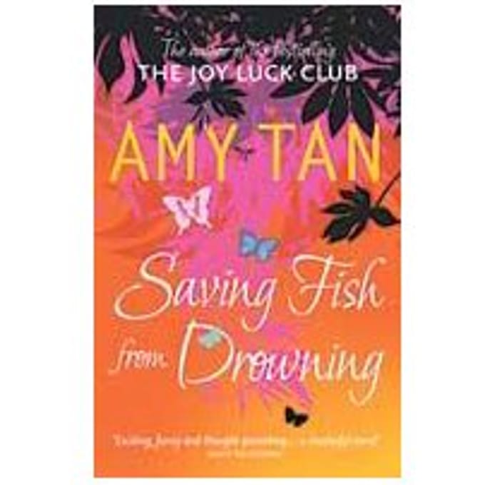 Saving Fish From Drowning - Amy Tan