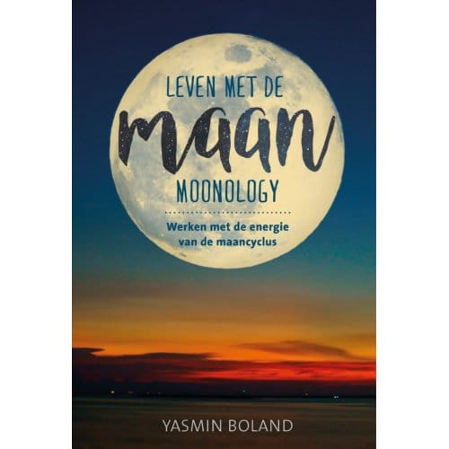 Leven Met De Maan - Leven Met Astrologie - Yasmin Boland