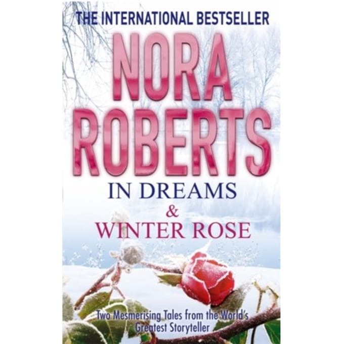 In Dreams & Winter Rose - Nora Roberts