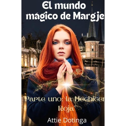 El Mundo Mágico De Margje - Attie Dotinga