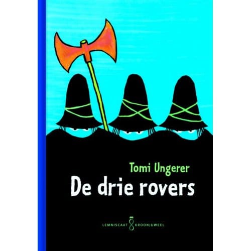 De Drie Rovers - Lemniscaat Kroonjuwelen - Tomi Ungerer