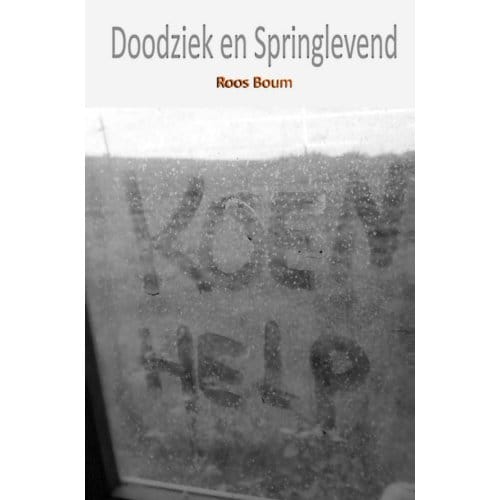 Doodziek En Springlevend - Roos Boum