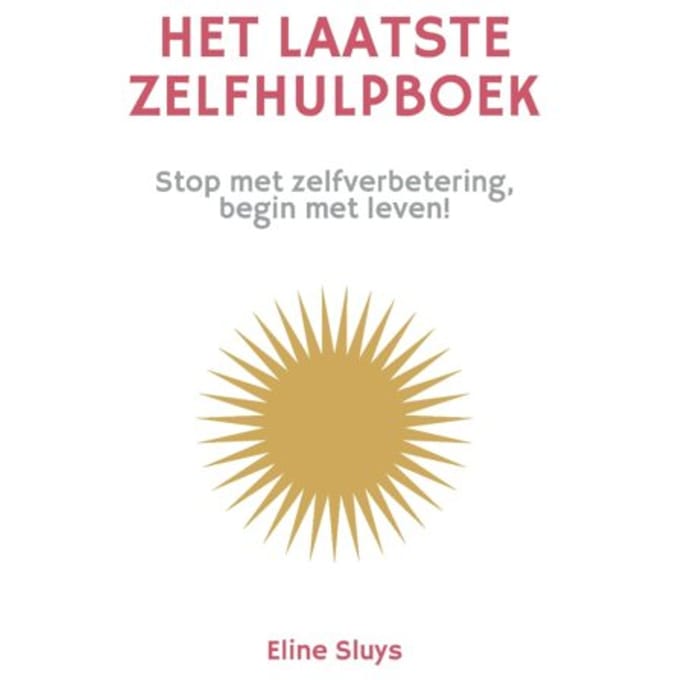 Het Laatste Zelfhulpboek - Eline Sluys