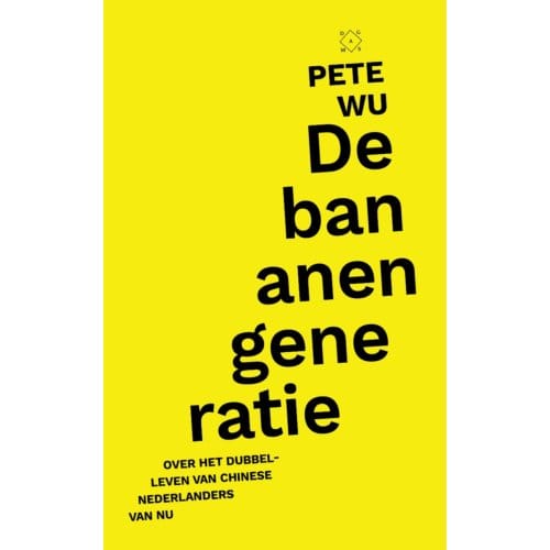 De Bananengeneratie - Pete Wu