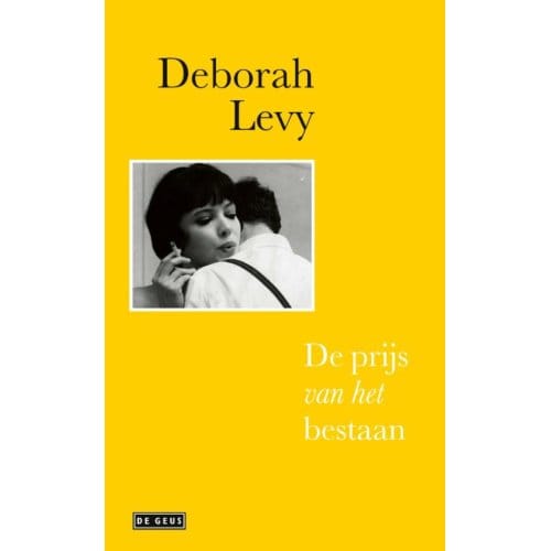 De Prijs Van Het Bestaan - Levende Autobiografie - Deborah Levy
