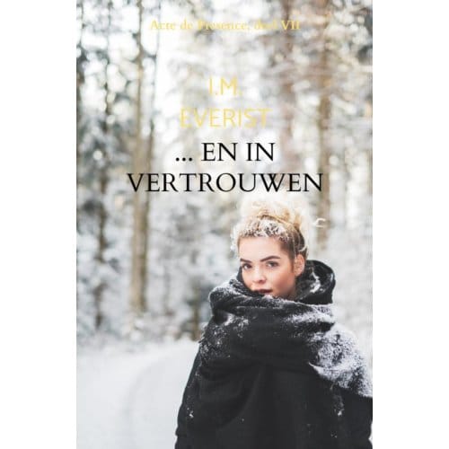... En In Vertrouwen Aan De Aarde... - I.M. Everist