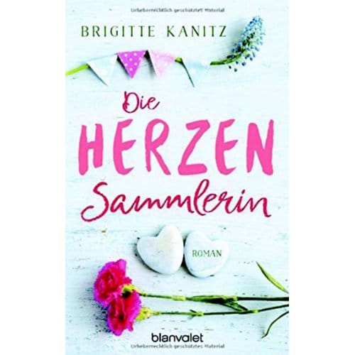 Die Herzensammlerin - Kanitz, Brigitte
