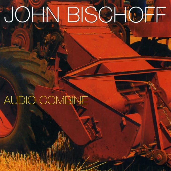 John Bischoff - Audio Combine (CD)