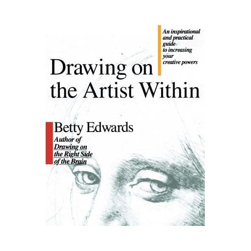 Drawing On The Artist Within - Betty Edwards