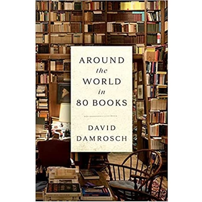 Around The World In 80 Books - Damrosch, David