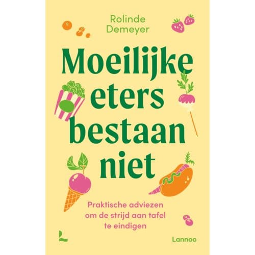 Moeilijke Eters Bestaan Niet - Rolinde Demeyer