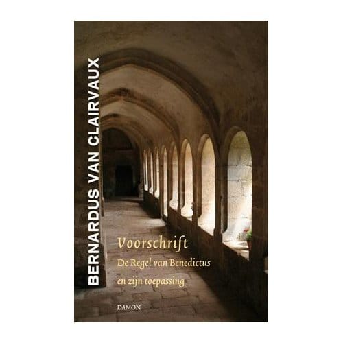 Voorschrift - Middeleeuwse Monastieke Teksten - Bernardus van Clairvaux