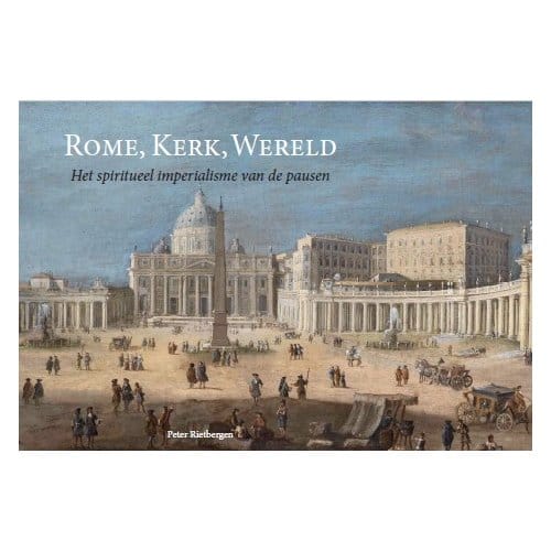 Rome, Kerk, Wereld - Cahierreeks - Peter Rietbergen
