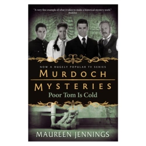 Murdoch Mysteries - Poor Tom Is Cold - Jennings, Maureen