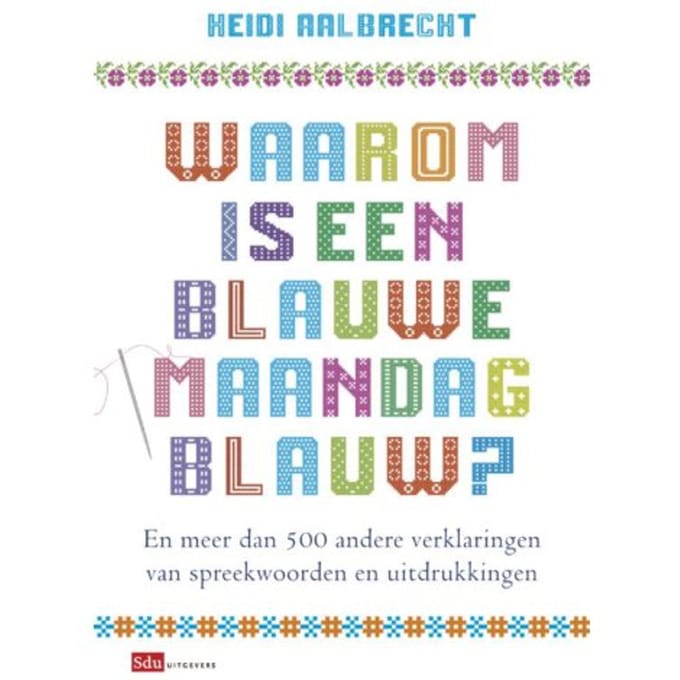 Waarom Is Een Blauwe Maandag Blauw? - Heidi Aalbrecht