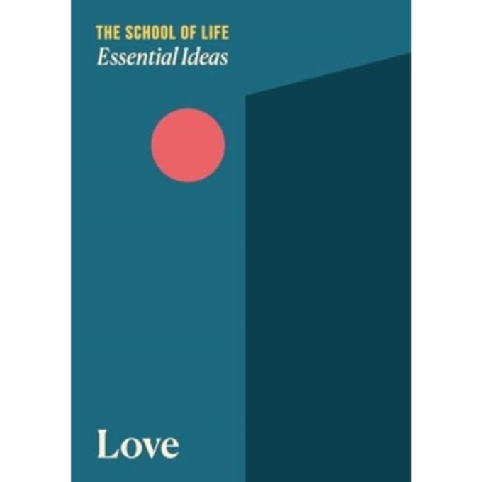 Essential Ideas 1: Love - Essential Ideas - The School of Life