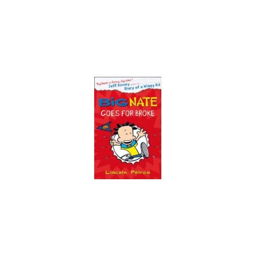 Big Nate Goes for Broke - Lincoln Peirce