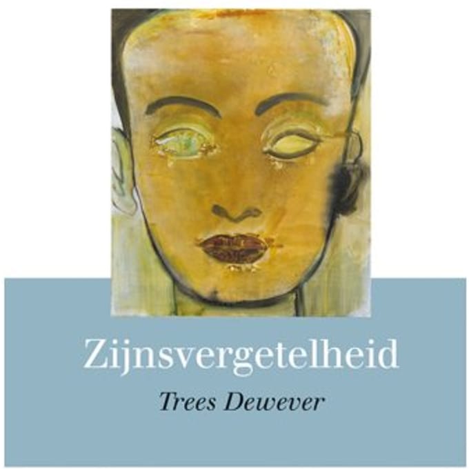 Zijnsvergetelheid - Trees Dewever