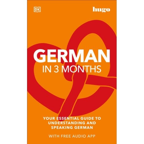 German In 3 Months With Free Audio App - Dk Hugo In 3 Months Language Learning Courses - DK