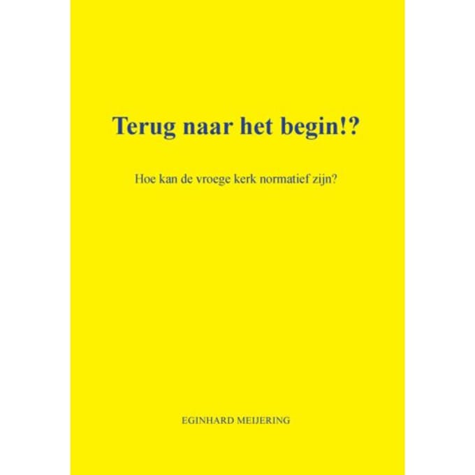 Terug Naar Het Begin!? - Eginhard Meijering