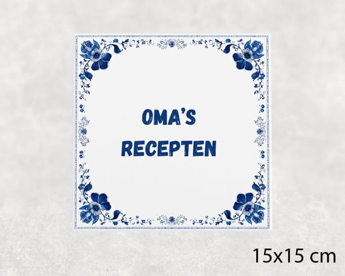 Spreuk tegel 15x15 cm Oma’s recepten