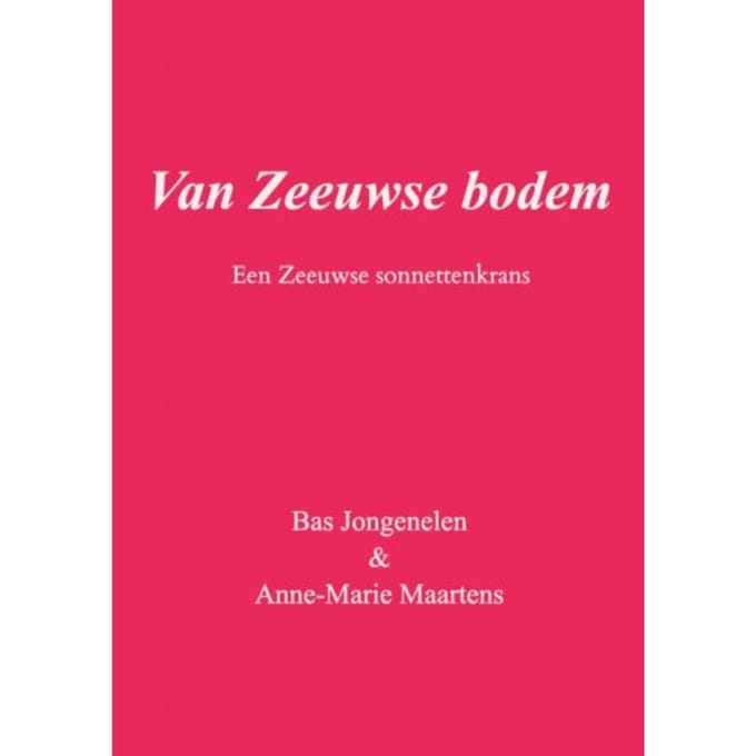 Van Zeeuwse Bodem - Bas Jongenelen & Anne-Marie Maar