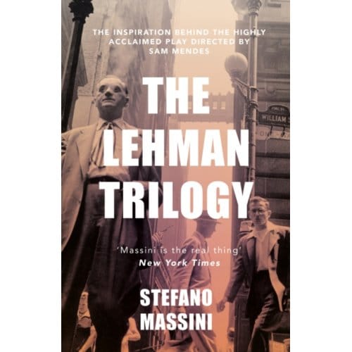 The Lehman Trilogy - Stefano Massini