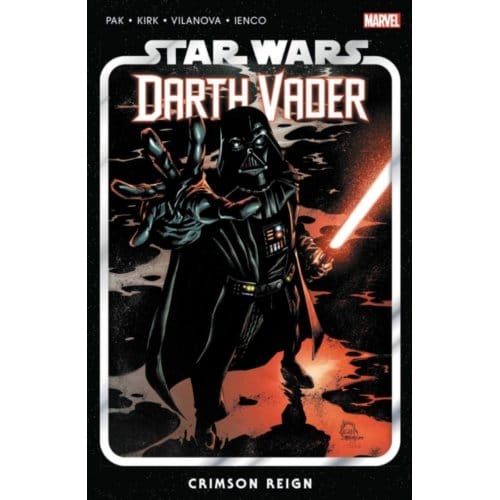 Star Wars: Darth Vader By Greg Pak Vol. 4 - Crimson Reign - Star Wars: Darth Vader - Greg Pak