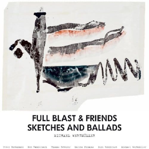 Sketches And Ballads - Full Blast & Friends