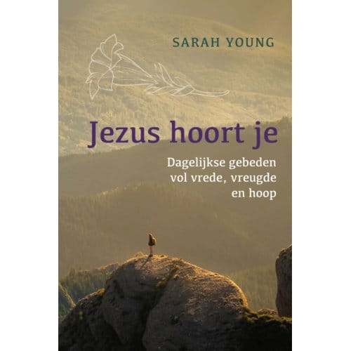 Jezus Hoort Je - Sarah Young