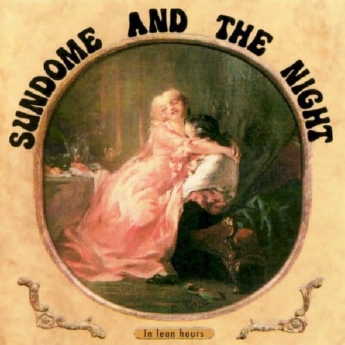 In Lean Hours - Sundome And The Night