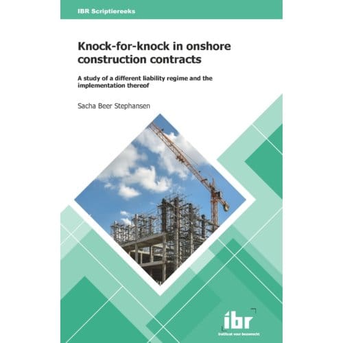 Knock-For-Knock In Onshore Construction Contracts - Ibr Scriptiereeks - Sacha Beer Stephansen