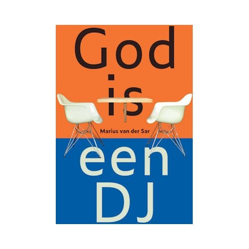 God Is Een Dj - Marius van der Sar