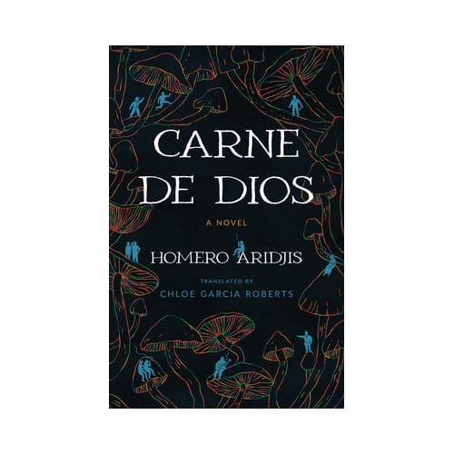 Carne De Dios - Camino Del Sol - Homero Aridjis