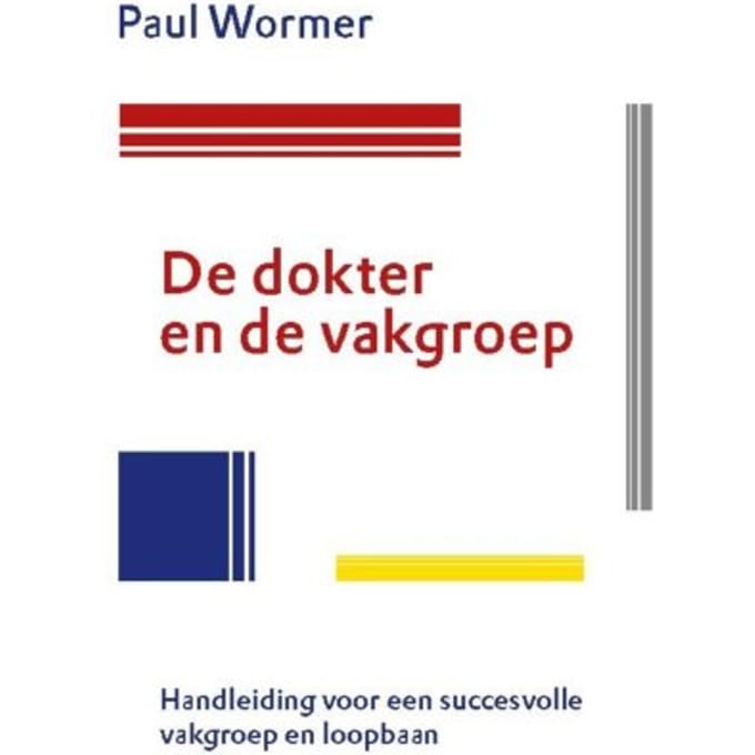 De Dokter En De Vakgroep - Paul Wormer