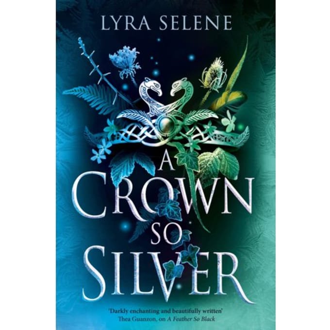 A Crown So Silver - The Fair Folk Trilogy - Lyra Selene