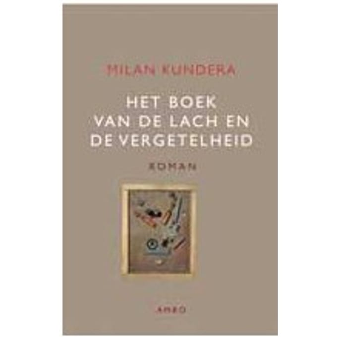 Het Boek Van De Lach En De Vergetelheid - Milan Kundera
