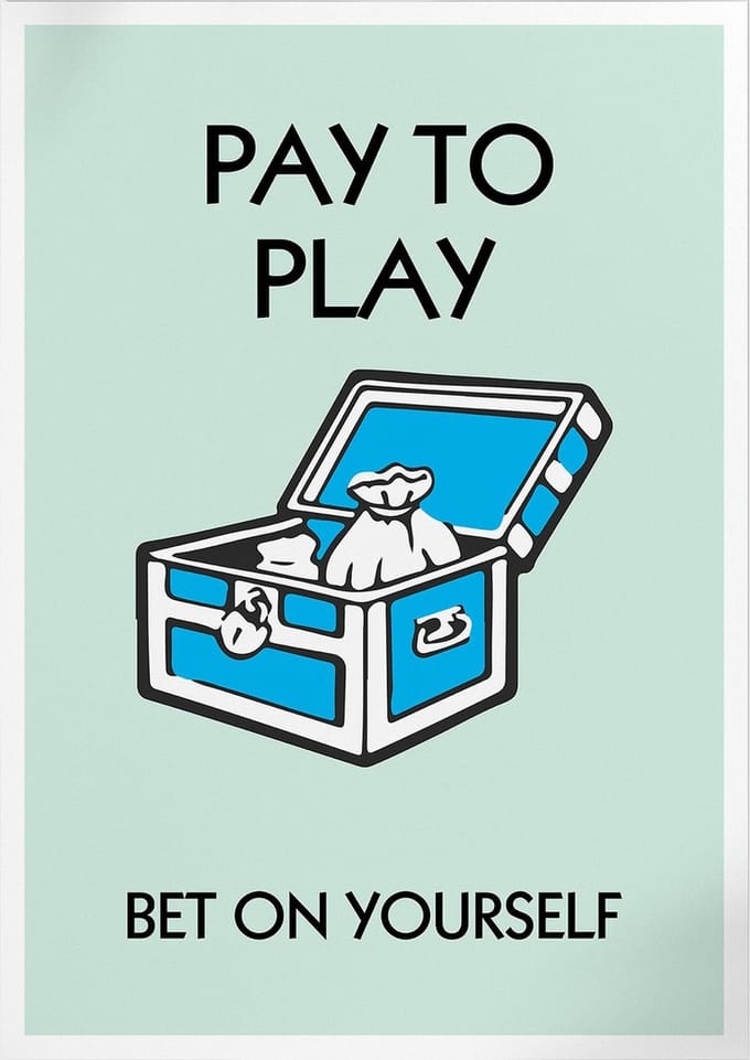 Pay To Play (Monopoly) | Poster | B2: 50 x 70 cm